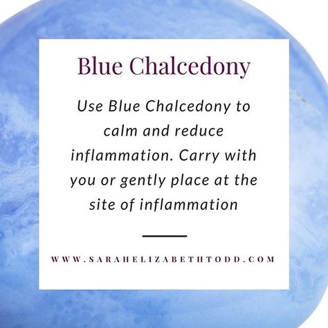 Use Blue Chalcedony to calm and reduce inflammation. #crystals #crystalhealing #bluechalcedony #chalcedony Blue Chalcedony Crystal Meaning, Blue Chalcedony Meaning, Chalcedony Crystal Meaning, Chalcedony Crystal, Magical Stones, Gemstone Properties, Crystals Healing Properties, Spiritual Crystals, Gemstone Meanings