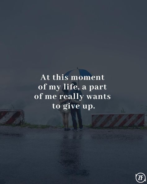 Missing Life Quotes, Life Really Sucks Quotes, Quotes About Giving Up On Life, Quotes About Wanting To Give Up, Everything Sucks Quote My Life, Florecent Lights, Quotes About Giving Up On Someone, I Want To Give Up Quotes, Want To Give Up Quotes