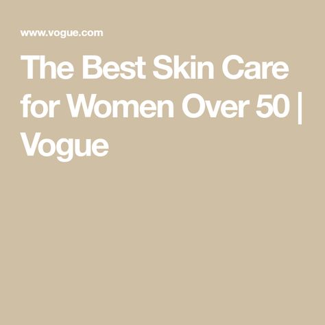 The Best Skin Care for Women Over 50 | Vogue Eminence Organic Skin Care, Daily Face Wash, Facial Toning, Gentle Skin Cleanser, Mini Facial, The Best Skin Care, Best Skin Care Routine, Exfoliating Cleanser, Skin Medica