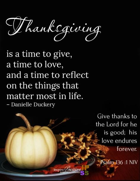 Happy Thanksgiving Images Quotes, Thankgiving Quotes, Thanksgiving Quotes For Friends, Thanksgiving Wishes To Friends, Thanksgiving Quotes For Family, Inspirational Thanksgiving Quotes, Happy Thanksgiving Greetings, Inspire Positive Soul Sensations, Happy Thanksgiving Wishes