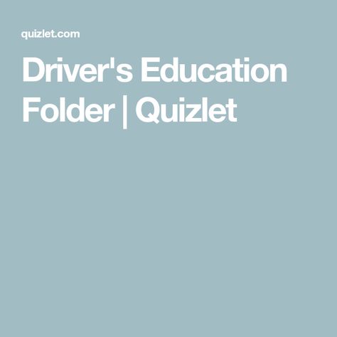 Driver's Education Folder | Quizlet Drivers Education Worksheets, Drivers Ed, Drivers Education, Learn Anything, Study Tools, Reach Your Goals, Car Personalization, Education, Tools