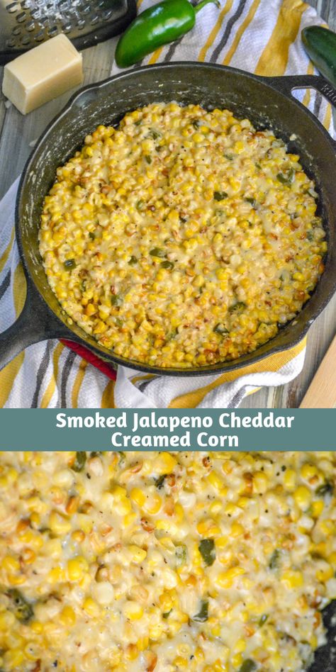 Jalapeno Creamed Corn, Traeger Grill Recipes, Smoked Jalapeno, Cream Corn, Roasted Jalapeno, Corn Dishes, Queso Cheddar, Traeger Recipes, Pellet Grill Recipes