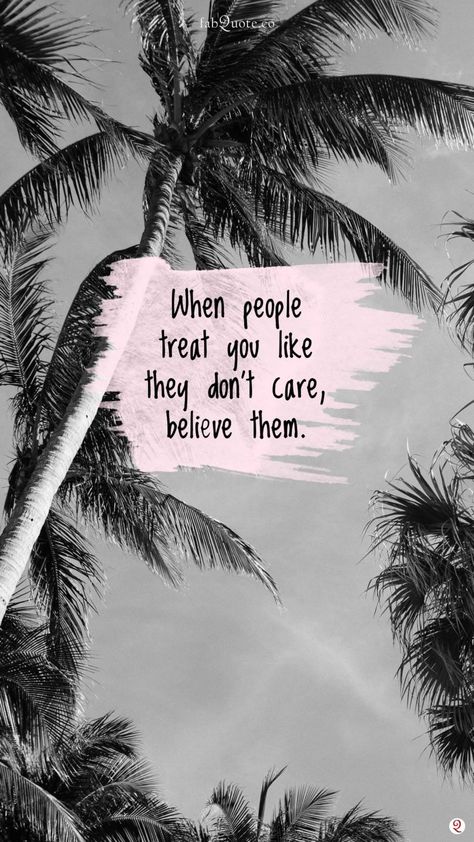 When people treat you like they don't care, believe them. {Boundaries and People Pleasing} When People Treat U Like They Dont Care, When People Treat You Like They Dont Care, When People Show You They Don’t Care, When People Dont Like You, Care About You Quotes, Happy Marriage Quotes, Special Friendship Quotes, Favorite Poems, Latest Quotes