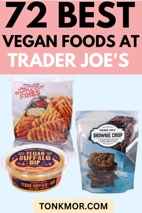 Vegan Snacks On The Go Store Bought, Trader Joe’s Vegan Shopping List, Trader Joe Vegan Recipes, Trader Joes Recipes Vegan, Trader Joe’s Vegan Meals, Accidentally Vegan, Plant Based Trader Joes Recipes, Trader Joe’s Vegan, Vegan Store Bought Snacks