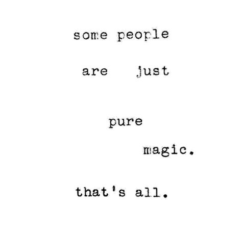 Some people are just pure magic Best Frds Quotes, Friend Group Quotes Aesthetic, Fav People Captions, Magic Aesthetic Quotes, Sisters Quotes, Words That Describe Feelings, Magic Quotes, Life Quotes Pictures, Memories Quotes