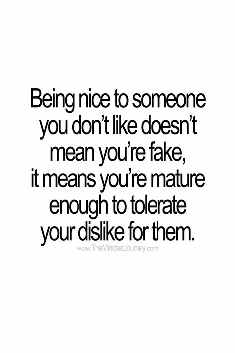 Being nice to someone you don’t like doesn’t mean you’re fake, it means you’re mature enough to tole #doesnt #Dont #fake #Glowingskin #mature #Means #MotivationalQuotesinEnglish #nice #tole #Youre Check more at https://roundpedia.com/being-nice-to-someone-you-dont-like-doesnt-mean-youre-fake-it-means-youre-mature-enough-to-tole/ Spiritual Wellness Quotes, Motivational Quotes In English, Being Nice, Healthy Quotes, Journey Quotes, Words Of Wisdom Quotes, Uh Huh, Wellness Quotes, Forex Signals