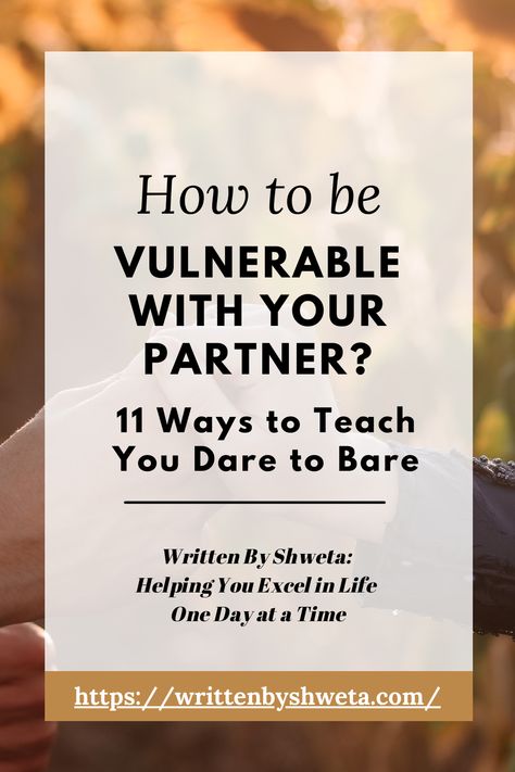 How to be Vulnerable With Your Partner How To Be The Best Partner, How To Help Your Partner Heal, Vulnerability In Relationships, How To Be More Vulnerable Relationships, Be Vulnerable Quotes Relationships, How To Be More Vulnerable, How To Be Vulnerable In Relationships, Vulnerability Quotes Relationships, Relationship Help Communication