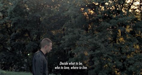 "Decide what to be, who to love, where to live." Oslo, August 31st Oslo August 31, August Quotes, Best Movie Lines, August 31, Prose Poetry, Movies Quotes Scene, Inspirational Movies, Movie Director, Movie Lines