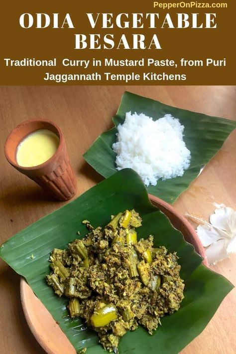 Traditional Odia Vegetable Besara curry of vegetables cooked in mustard paste and panch phoron. Besar is one of the 56 items or Chappan Bhog included in the daily Mahaprasad offered at  Shree Jagannath Temple, Puri, Odisha. Vegan, Gluten free. Traditional vegetables such as pumpkin, drumstick, parwal/ pointed gourd, raw banana and yam are steamed without using onion or garlic. Delicious curry from Odisha's cuisine. Served with hot rice and dalma. https://www.PepperOnPizza.com Odia Cuisine, Odisha Food, Puri Jagannath Temple, Shree Jagannath, Jagannath Temple Puri, Puri Odisha, Jagannath Temple, Indian Curries, Raw Banana