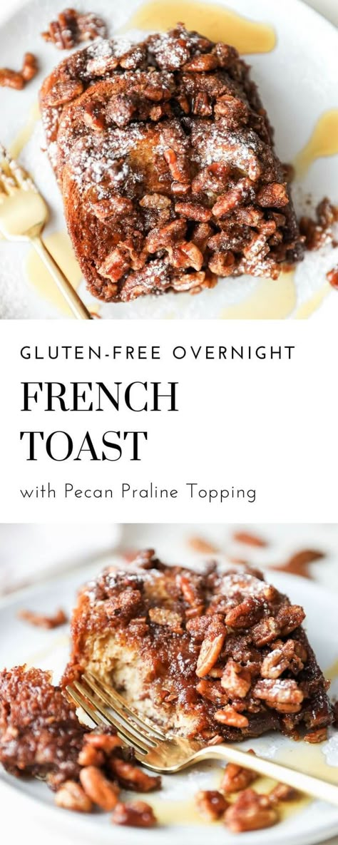 Gluten Free Brunch Casserole, Casserole French Toast, Pecan Praline Topping, Overnight French Toast Recipe, Gluten Free French Toast, French Toast Batter, Gluten Free Brunch, Thanksgiving Morning, Clean Desserts