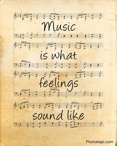 Music Is What Feelings Sound Like – Photokapi.com Music Is, Sound, Feelings, Quotes, Music