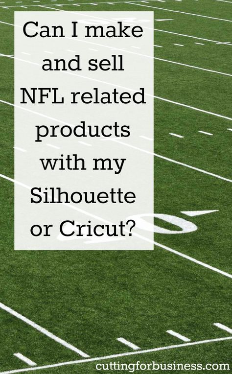 Trademarks: Can You Sell NFL Items Made with Your Silhouette Cameo or Cricut? - by cuttingforbusiness.com Nfl Crafts, Small Business Help, Business Notes, Commercial Insurance, Silhouette Portrait, Silhouette Cameo Projects, Cameo Projects, Cricut Creations, Silhouette Crafts