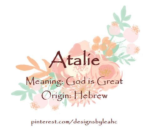 Baby Girl Name: Atalie. | Meaning: God is Great. | Origin: Hebrew. | www.pinterest.com/designsbyleahc | Lion Of God, Hebrew Girl Names, Hebrew Baby Names, Meaningful Baby Names, Sweet Baby Names, Baby Girl Name, Biblical Names, Names Girl