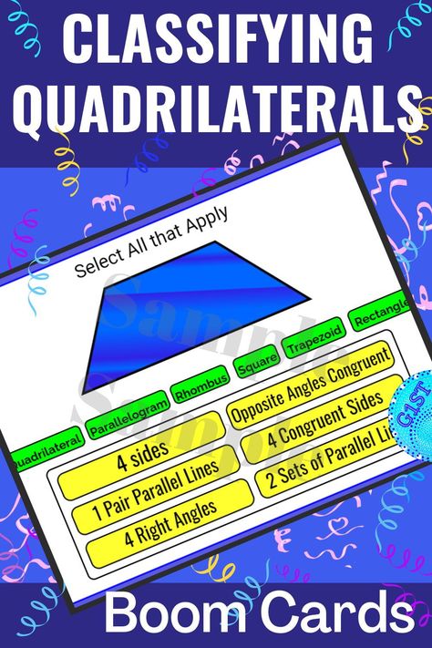 5th Grade Classifying Quadrilaterals CCSS 5.G.3 Boom Cards Digital Resource4th Grade, 5th Grade, 6th GradeTEKS MA.5.5.A and MA.4.6.BCCSS 5.G.3 and 5.G.4VA SOL 4.12Use Identifying Properties of Quadrilaterals to Identify the Category/Name of ShapeProperties:* 1 Set Parallel Lines* 2 Sets Parallel Lines* 4 Sides* 4 Right Angles* Opposite Angles Congruent* 4 Congruent SidesCategories:* Quadrilateral* Rectangle* Square* Parallelogram* Rhombus* Trapezoid Properties Of Quadrilaterals, Partial Product Multiplication, Math Lesson Plans Elementary, Converting Metric Units, Classifying Quadrilaterals, Lesson Plan Examples, Elementary Math Classroom, Upper Elementary Math, Daily Math