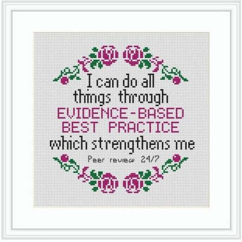 "Cross Stitch Pattern. I Can Do All Things Through Evidence-Based Best Practice Which Strengthens Me. PATTERN SPECIFICATIONS: Skill level: beginner Stitches Used: full Cross Stitch. Fabric: 14 white count Aida Required DMC Colors: 3 Stitches: 88w x 92h Design size: 6.29 x 6.57 inches or 15.97 x 16.69 cm This instant download PDF pattern includes: 1. Color image of the finished design. 2. Color Block with symbols chart. 3. Pattern information. (Symbol Key, Floss type, DMC number and color). Pleas Bamboo Embroidery, Science Quotes, Subversive Cross Stitch, Cross Stitch Funny, Cross Stitch Fabric, Modern Cross Stitch Patterns, Modern Cross, Best Practice, Cross Stitching