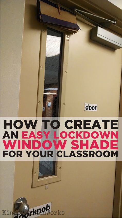 Being prepared makes teaching emergency procedures (like a lockdown drill) simplified to kinders. Here's the "how to" so you can easily make a lockdown shade to cover a window on any of your interior walls that don't have one. Kindergarten Classroom Door, Classroom Safety, Room Door Ideas, Window Coverings Diy, Classroom Curtains, Emergency Procedures, Nurse Educator, Classroom Window, Teacher Doors