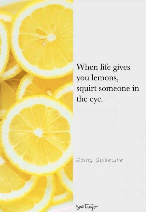 Quotes About Lemons And Life, Quotes About Lemons, Life Gives You Lemons, If Life Gives You Lemons Quotes, When Life Gives You Lemons Quotes, When Life Gives You Lemons, Lemon Quotes, Funny Life Quotes, How To Make Lemonade