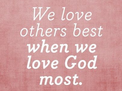 We love others best when we love God most. Love God Love People, 5 Solas, God Love, Love Others, Verse Quotes, Love People, Words Of Encouragement, The Words, Great Quotes