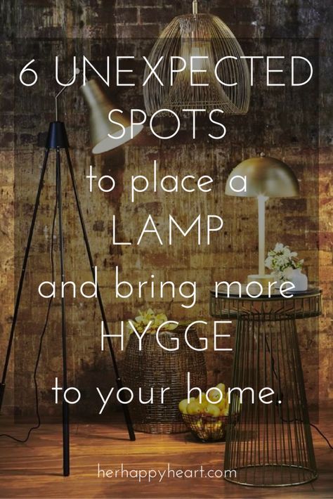 For the Love of Hygge: 6 Unexpected Spots to Place a Lamp in Your Home Hygge Lamps, Hygge Lifestyle Inspiration, Hygge Inspiration, Hygge Bedroom, Hygge Living, Hygge Life, Hygge Style, Cozy Hygge, Hygge Lifestyle