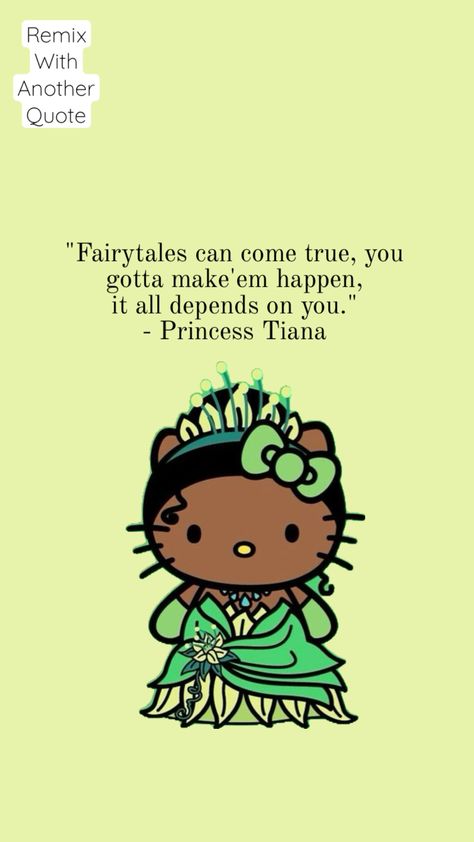 Tiana Quotes, Hello Kitty Cosplay, Hello Kitty Aesthetic, Senior Quotes, Cute Tattoos For Women, Princess Tiana, Cartoon Wallpaper Iphone, Quotes Disney, Disney Quotes