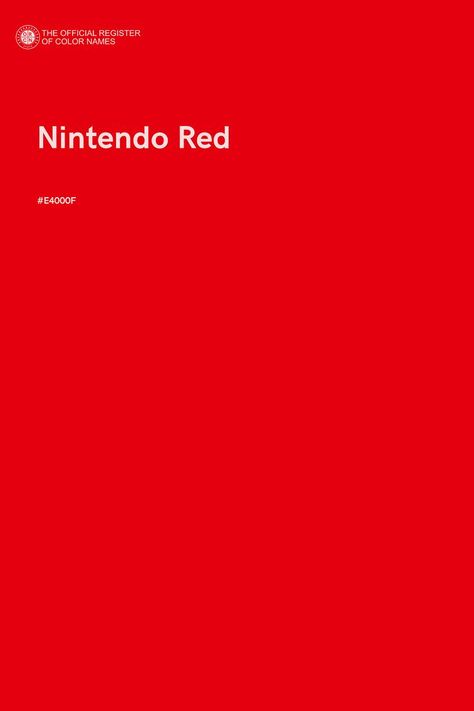 Nintendo Red - Color Name of Hex #E4000F Red Color Hex, Red Color Names, Red Characters, Pantone Red, Pantone Color Chart, Pantone Palette, Pantone Colour Palettes, Color Design Inspiration, Color Script