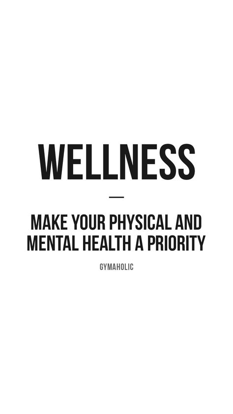 Wellness: make your physical and mental health a priority. Gymaholic Training App: https://www.gymaholic.co #fitness #motivation #workout #wellness #quote #gymaholic Barre Quotes, Intj Quotes, Evolve Quotes, Selfcare Quotes, Pilates Quotes, Priorities Quotes, Money And Abundance, Frases Fitness, Fitness Motivational