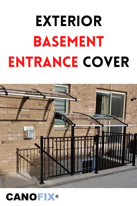 The Best Door Canopy For Your Exterior Basement Entrance Cover - CANOFIX Door Canopy! www.canofix.co.uk #doorcanopy #canopyforbasement #doorcanopyidea #polycarbonatecanopy #basementcoveridea Basement Stairwell Awning, Exterior Basement Entrance, Diy Door Canopy, Over Door Canopy, Stairs Canopy, Building A Gate, Basement Steps, Basement Entrance, Basement Studio