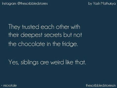 Sibling Loyalty Quotes, Funny Quotes For Brother From Sister, Sibling Things, Siblings Quotes, Quotes For Brother, Bro And Sis Quotes, Brother Sister Love Quotes, Sister Quote, Siblings Funny Quotes