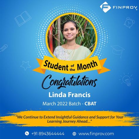 Congratulations, Linda Francis, on your well-deserved achievement. Finprov team wishes you a bright future ahead. Student of the Month. CBAT March batch 2022 Student Of The Month, Bright Future, Movie Posters, Film Posters