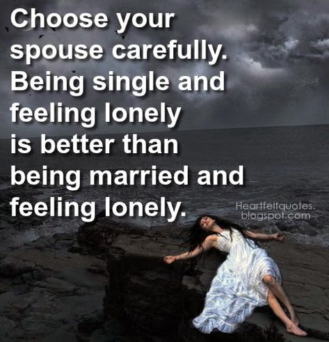 ... and feeling lonely is better than being married and feeling lonely Lonely Marriage, Lonely Wife, Love And Life Quotes, Spouse Quotes, Prayers For Strength, Wife Quotes, Quotes About Love And Relationships, Marriage Quotes, Relationships Love