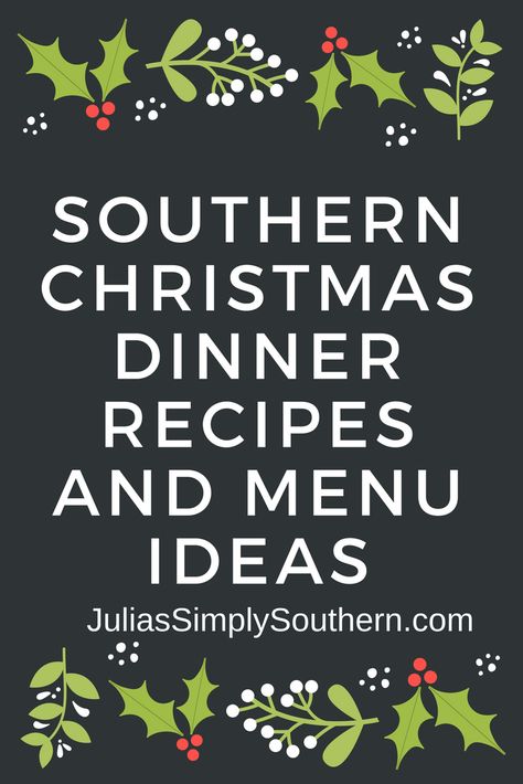 Southern Christmas Dinner Recipes and Menu Ideas | Julia's Simply Southern #Christmas #Dinner #Recipes #Holidays Southern Christmas Dinner, Southern Christmas Recipes, Christmas Dinner Recipes, Traditional Christmas Dinner, Menu Sans Gluten, Easy Christmas Dinner, Recipes Southern, Southern Dinner, Christmas Dinner Ideas