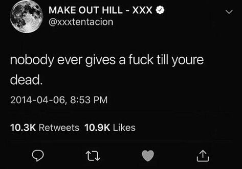 Last Night Quotes, Dead Quote, Die Quotes, Quotes Twitter, Xxxtentacion Quotes, Rapper Quotes, Rap Quotes, Twitter Post, Entertaining Quotes