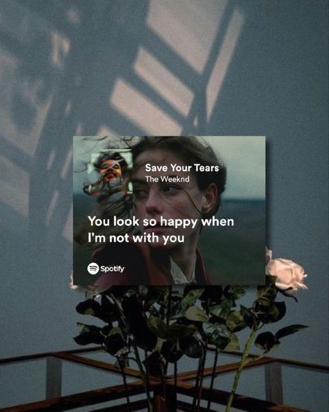 Save Your Tears, Spotify Lyrics, The Weeknd, Save Yourself