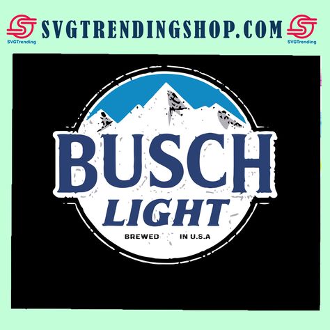 Busch Light Svg, Beer Svg, Busch Light, Beer Gift, Clean Living, Light Beer, Beer Gifts, Fathers Day Shirts, Silhouette Files