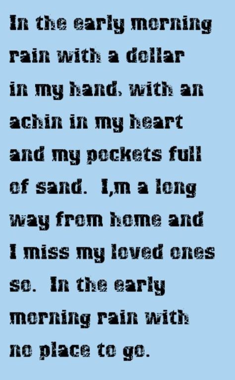 Gordon Lightfoot - Early Morning Rain - song lyrics, song quotes, songs, music lyrics, music quotes, Dancing In The Rain Quotes, Lyrical Poetry, Gordon Lightfoot, Rain Quotes, Quotes Songs, Great Song Lyrics, Morning Rain, Dance Quotes, I'm With The Band