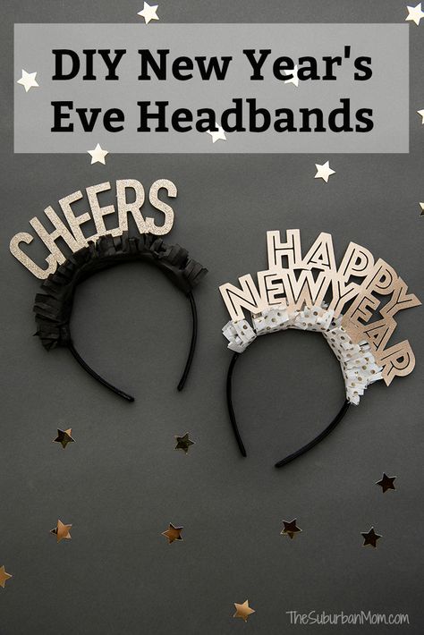 DIY New Year's Eve Headbands With Free SVG File . #cricut #newyearseve #diy #newyearscraft Headband Template, Diy Nye, New Year's Eve Crafts, New Year Headband, New Year's Eve Activities, Kids Craft Room, Valentine Diy, Party Headband, Creative Valentines