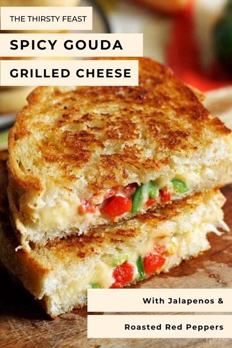 Roasted Red Pepper Grilled Cheese, Spicy Grilled Cheese Sandwich, Special Sandwich Ideas, Grilled Gouda Cheese Sandwich, Smoked Gouda Grilled Cheese, Gouda Grilled Cheese Sandwiches, Toasted Cheese Sandwich Recipes, Gouda Cheese Sandwich, Adult Grilled Cheese Sandwiches