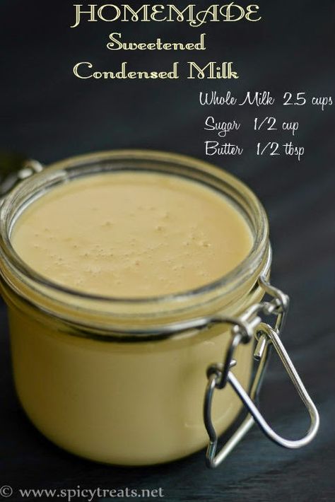 Make Sweetened Condensed Milk, Make Condensed Milk, Food Dressing, Spicy Treats, Condensed Milk Recipe, Homemade Sweetened Condensed Milk, Homemade Condensed Milk, Sweetened Condensed Milk Recipes, Sweet Condensed Milk