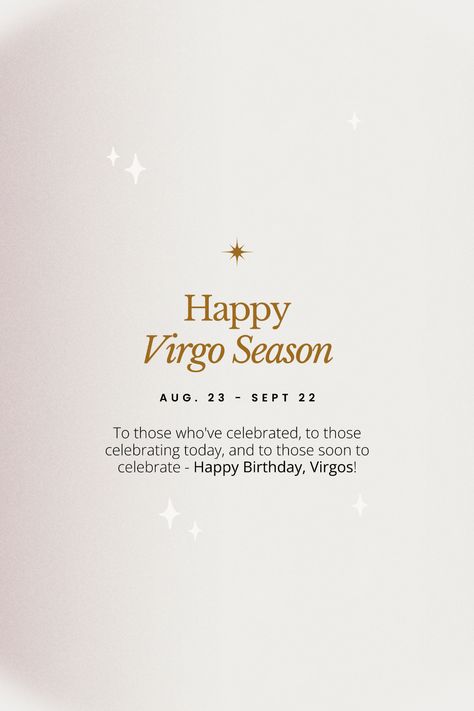 Ruled by Mercury and known for their meticulous attention to detail, our Virgo friends truly shine during their special season! Whether you're an early, mid, or late Virgo, this one's for you. With your practical nature, loving kindness, and unwavering loyalty, there's so much to celebrate. Earthy tones, perfectionist tendencies, and that signature Virgo analytical mind – cheers to all things that make you, YOU! Happy Birthday season, Virgos!   #VirgoSeason #VirgoBirthday #VIRGOPride #EarthSign Happy Virgo Season, Virgo Season Aesthetic, Virgo Friends, Happy Birthday Virgo, Analytical Mind, Virgo Birthday, Birthday Vibes, Loving Kindness, Virgo Season