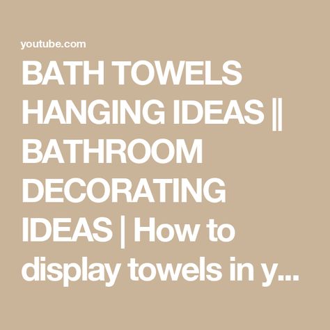 BATH TOWELS HANGING IDEAS || BATHROOM DECORATING IDEAS | How to display towels in your bathroom - YouTube Bathroom Towels Decor Ideas, Hang Bathroom Towels Ideas, How To Decorate Towels In Bathroom, Hanging Towels In Bathroom Display, Bathroom Towel Display, Towel Hanging Ideas Bathroom, How To Display Towels, Bath Towels Display, Towel Hanging Ideas