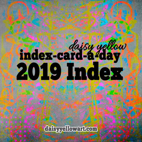 Index-Card-a-Day 2019 Index Print On Index Cards, Index Card Art, Sketch Collage, Abs Art, Drawing Challenges, Daisy Yellow, Life Planning, Index Card, Workout Warm Up