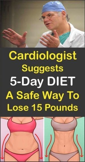 Cardiologist Suggests 5-Day Diet To Lose 15 Pounds 5 Day Diet, Cardiac Diet, Lose 15 Pounds, Diet Keto, Diet Tips, Lose Belly, Healthy Weight, Lose Belly Fat, Ketogenic Diet