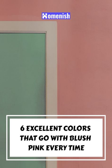 What Colors Go With Blush Pink, Blush Color Combinations, Colors That Compliment Blush Pink, Shades Of Pink For Bedroom, Pink And Green Paint Colors, Colours That Go With Light Pink, Blush Pink Interior Design, Pink Inspired Room, Colors That Go With Blush Pink