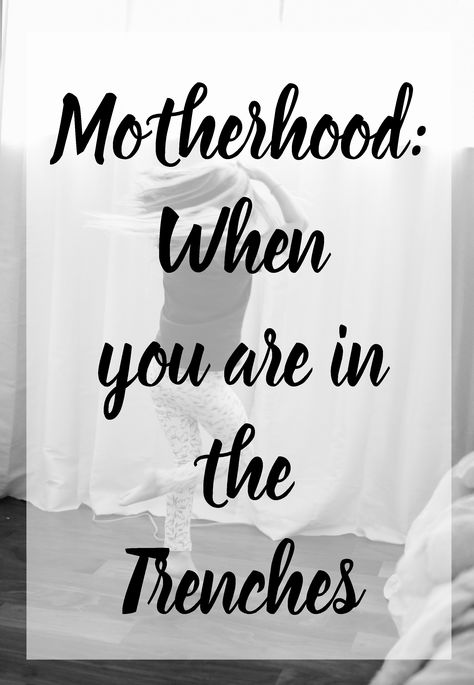 Motherhood: When you are in the Trenches In The Trenches Quote, Trenches Of Motherhood Quotes, Just The 2 Of Us, Quotes About Motherhood, Tech Gear, Mommy Blogger, I Am Sorry, Best Blogs, Chick Fil A