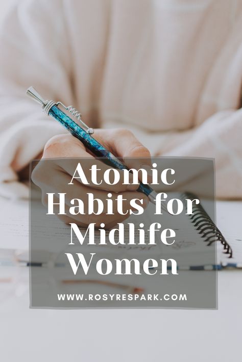 Atomic Habits Journal, Midlife Women Inspiration, Women Midlife Crisis, Atomic Habits Cheat Sheet, Atomic Habits Worksheets, Romanticize Work, Atomic Habits Quotes, Building Habits, Atomic Habits