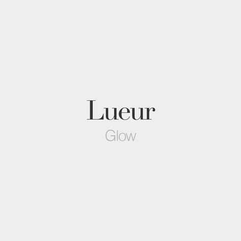 Lueur (feminine word) • Glow • /lɥœʁ/ French Words Quotes, Citations Instagram, Unique Words Definitions, Uncommon Words, Language Quotes, French Expressions, One Word Quotes, French Phrases, Weird Words