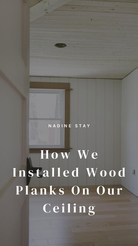 How to install a wood ceiling, what wood planks to use on your ceiling. Pine tongue and groove planking I recommend. How to add shiplap to your ceiling. Wood ceiling and wood beam tutorial by Nadine Stay | #woodceiling #woodplanks #woodplankceiling #tongueandgroove Planked Ceiling Bedroom, Shiplap Walls With Wood Ceiling, Add Beams To Ceiling, Moody Room Ideas, Tounge And Groove Ceilings, Laundry Room Ceiling, Moody Laundry Room, Wood Paneled Ceiling, Laundry Room Walls