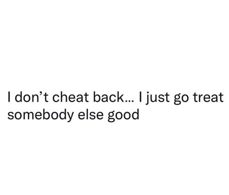 Realest Quotes Relationships Cheating, Back On My Bs Quotes, Lick Back Quotes, That Get Back A Mf Quote, When Bae Memes, Video Captions, When They Dont Text Back Meme, Waiting For You To Text Back Meme, Happy People Quotes