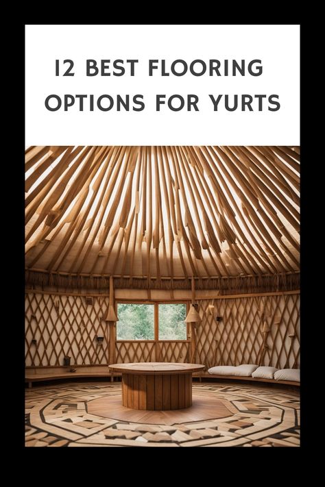 12 best flooring options for yurts inside a wooden yurt. Yurt Loft Floor Plans, Most Durable Flooring, Build A Yurt Cheap, Best Pellet Stove, Wood Yurt Home, 2 Story Yurt, Rock Wool Insulation, Flooring Options Durable, Oriented Strand Board