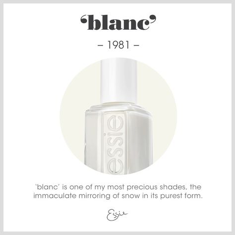 Essie :Blane color born 1981 Essie Colors, Fav Color, White Polish, Pure Form, White Hot, Cool Nail Designs, Summer Colors, Nail Trends, Essie